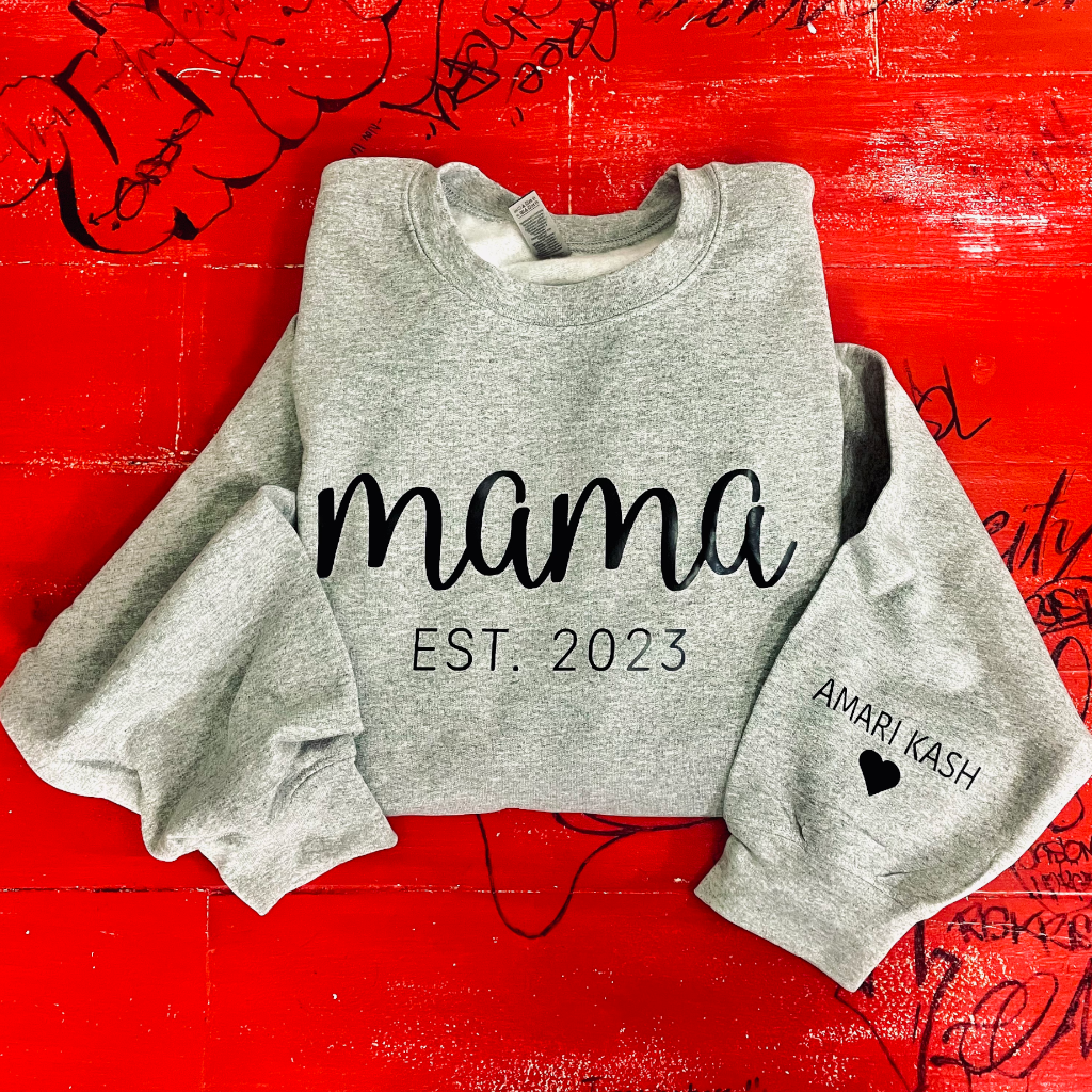 Mama - Established Personalized Sweatshirt