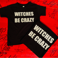 Witches Be Crazy